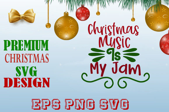 CHRISTMAS MUSIC is MY JAM Graphics & Print Templates
