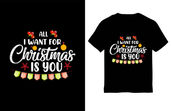Christmas T-Shirt Design, All I Want for Graphics