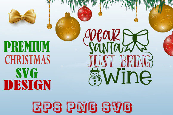 Dear Santa Just Bring Wine Graphics