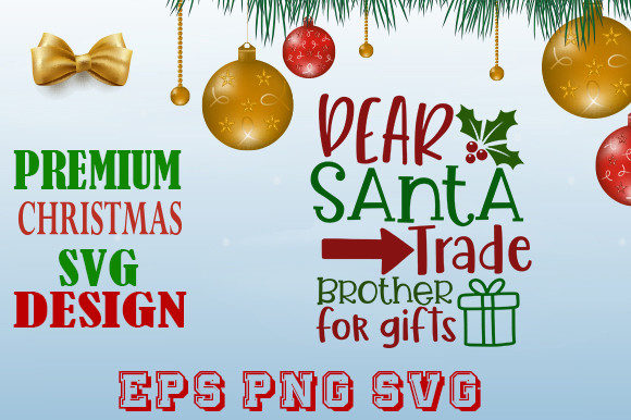 Dear Santa Trade Brother Graphics & Print Templates