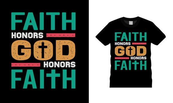 Faith Honors God Graphics & T-Shirt Designs