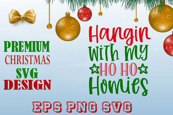 Hangin with My Ho Ho Homies Graphics & Print Templates