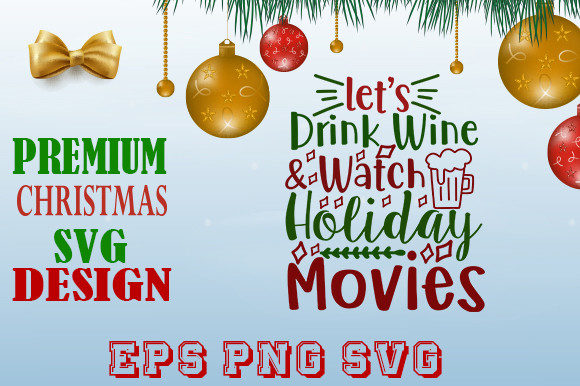 Lets Drink Wine Watch Holiday Movies Graphics